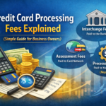 Credit Card Processing Fees Explained (Simple Language for Business Owners)