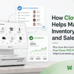 How Clover POS Helps Manage Inventory, Employees, and Sales Reports